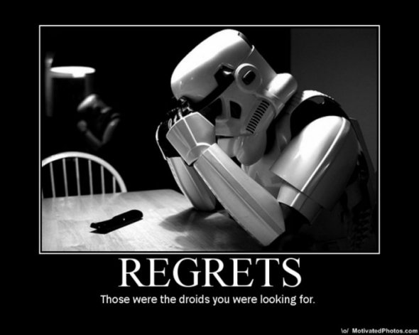 Name:  Star Wars Humor Poster Regret those were the droids you were looking for stormtrooper tatooine s.jpg
Views: 1392
Size:  34.8 KB