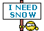 Name:  i_need_snow.gif
Views: 3052
Size:  512 Bytes